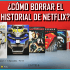 ¿Cómo borrar el historial de Netflix?