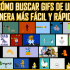 ¿Cómo buscar gifs de una manera más fácil y rápida?