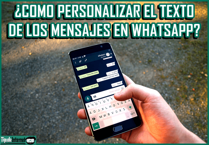 como-personalizar-el-texto-de-los-mensajes-en-whatsspp