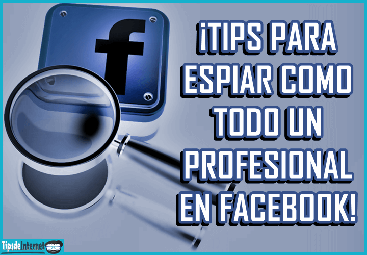 tips-para-espiar-como-todo-un-profesional